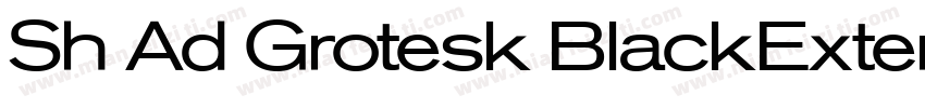 Sh Ad Grotesk BlackExtended字体转换
